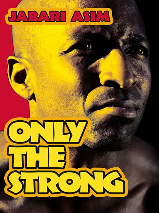 Title details for Only the Strong by Jabari Asim - Available